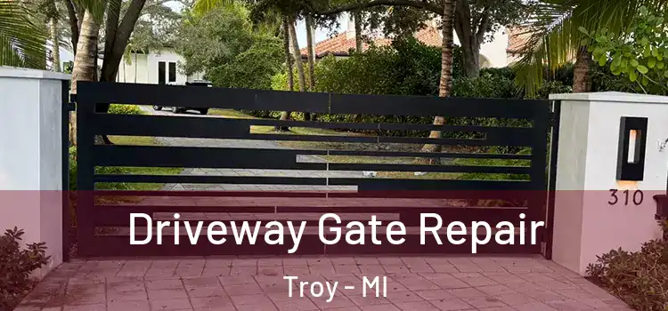 Driveway Gate Repair Troy - MI