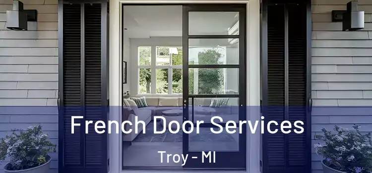  French Door Services Troy - MI