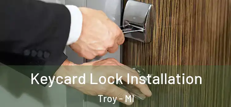 Keycard Lock Installation Troy - MI