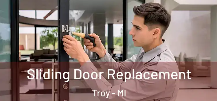 Sliding Door Replacement Troy - MI